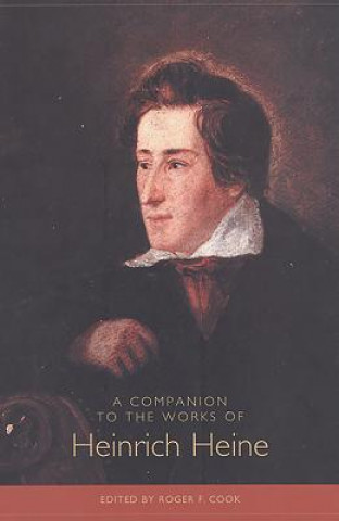 Könyv Companion to the Works of Heinrich Heine Roger F. Cook