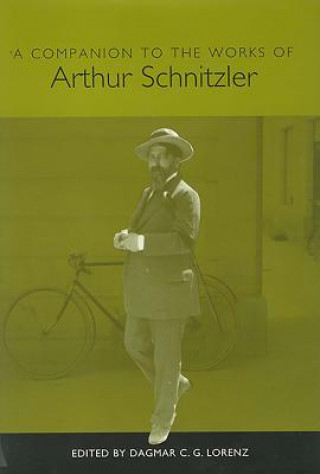 Könyv Companion to the Works of Arthur Schnitzler Dagmar C. G. Lorenz