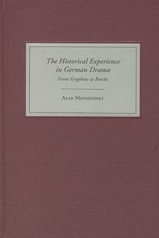 Book Historical Experience in German Drama Alan Menhennet