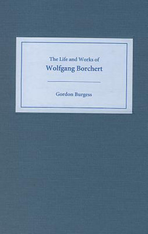 Buch Life and Works of Wolfgang Borchert Gordon Burgess