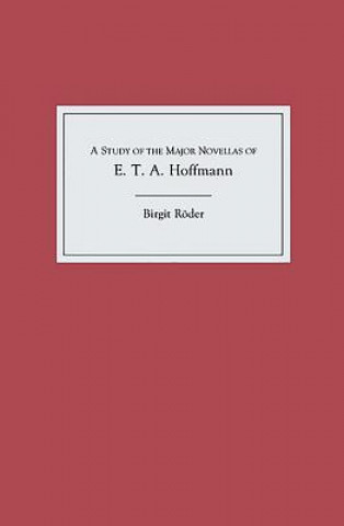 Libro Study of the Major Novellas of E.T.A. Hoffmann Birgitt Roeder