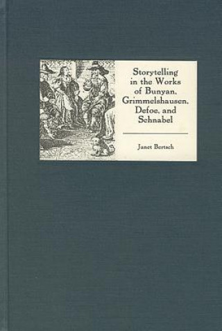 Carte Storytelling in the Works of Bunyan, Grimmelshausen, Defoe, and Schnabel Janet Bertsch