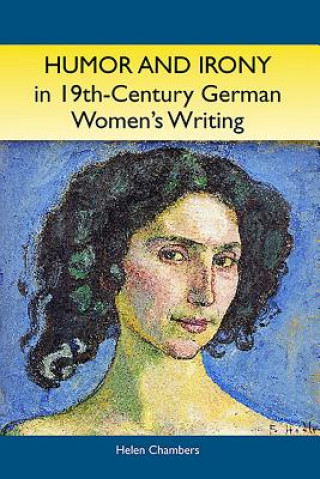 Книга Humor and Irony in Nineteenth-Century German Women's Writing Helen Chambers