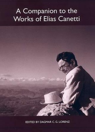 Buch Companion to the Works of Elias Canetti Dagmar C. G. Lorenz