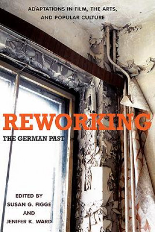 Könyv Reworking the German Past Susan G. Figge