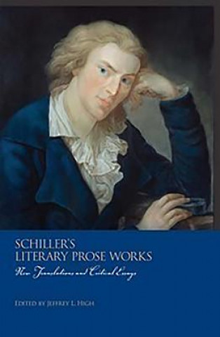 Könyv Schiller's Literary Prose Works Jeffrey L. High