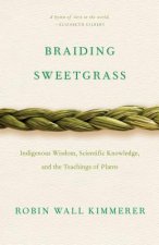 Könyv Braiding Sweetgrass Robin Wall Kimmerer