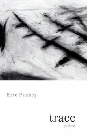 Knjiga Trace Eric Pankey
