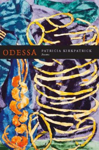 Könyv Odessa Patricia Kirkpatrick