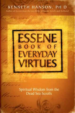 Kniha Essene Book of Everyday Virtues Kenneth Hanson