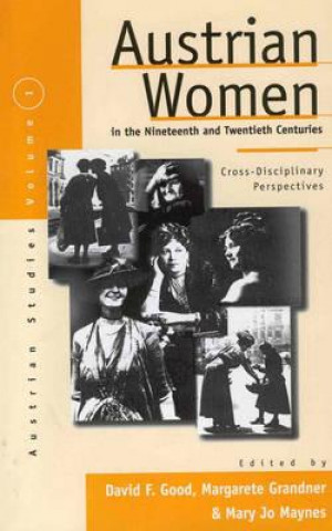 Carte Austrian Women in the Nineteenth and Twentieth Centuries David F. Good
