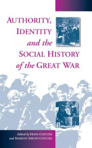 Carte Authority, Identity and the Social History of the Great War Frans Coetzee