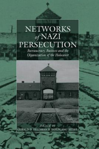 Kniha Networks of Nazi Persecution Gerald D. Feldman