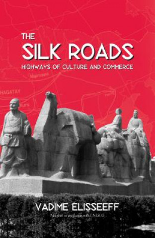 Kniha Silk Roads Vadime Elisseeff