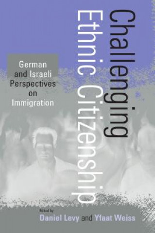 Kniha Challenging Ethnic Citizenship Daniel Levy