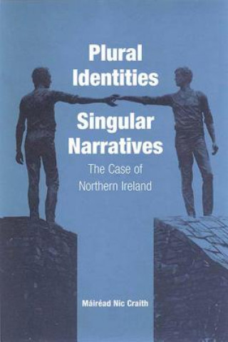 Książka Plural Identities - Singular Narratives Mairead Nic Craith