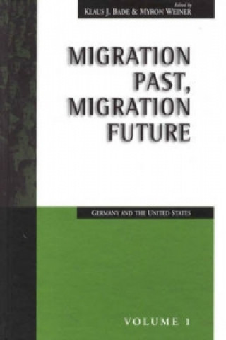 Carte Migration Past, Migration Future Klaus J. Bade