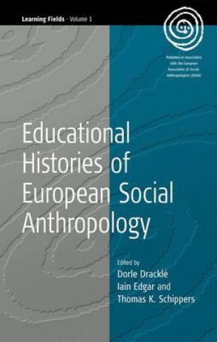 Kniha Educational Histories of European Social Anthropology Thomas K. Schippers