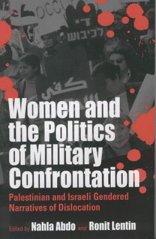 Könyv Women and the Politics of Military Confrontation Ronit Lentin