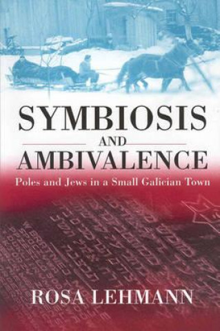Kniha Symbiosis and Ambivalence Rosa Lehmann