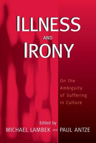 Book Illness and Irony Antze Lambek