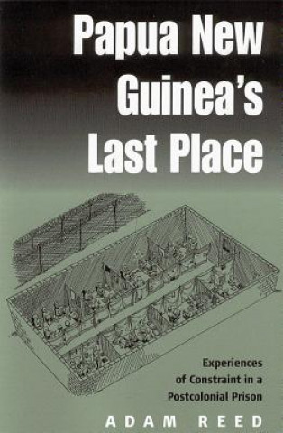 Könyv Papua New Guinea's Last Place Adam Reed
