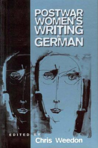 Kniha Post-war Women's Writing in German Chris Weeden