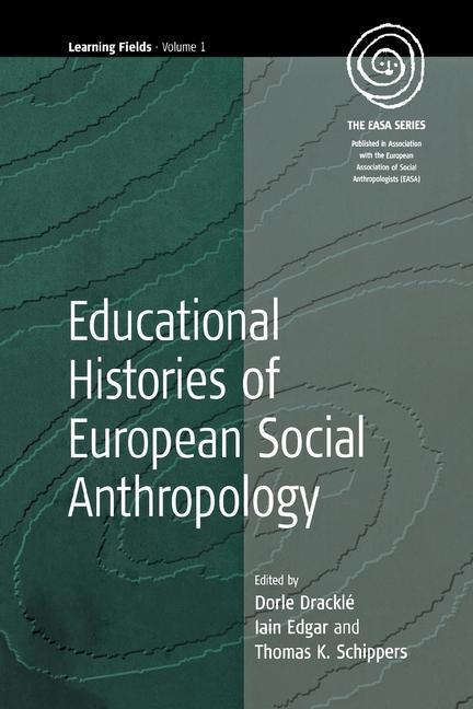 Kniha Educational Histories of European Social Anthropology Dorle Drackle