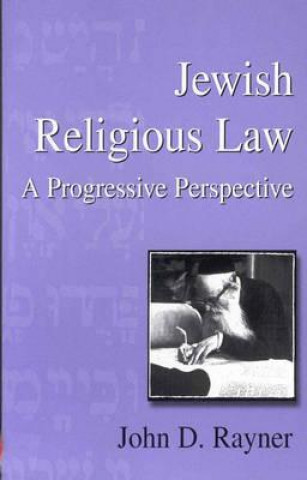 Kniha Jewish Religious Law John D. Rayner