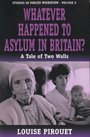 Kniha What Ever Happened to Asylum in Britain Pirouet+ Louis