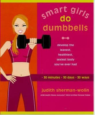 Carte Smart Girls Do Dumbells Judith Sherman-Wolin