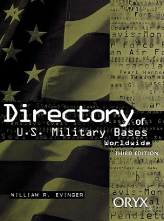 Kniha Directory of U.S. Military Bases Worldwide, 3rd Edition William R. Evinger