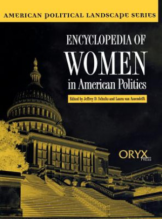 Książka Encyclopedia of Women in American Politics 