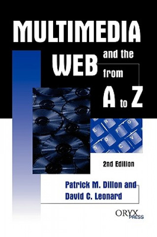 Könyv Multimedia and the Web from A to Z, 2nd Edition Patrick Dillon