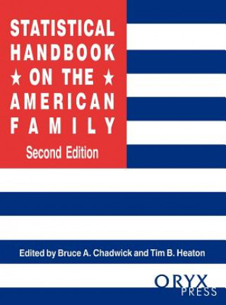 Książka Statistical Handbook on the American Family, 2nd Edition Bruce A. Chadwick