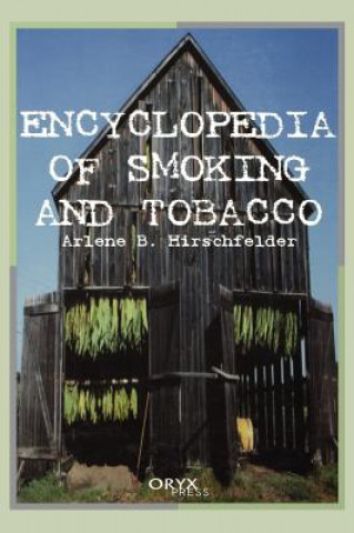 Livre Encyclopedia of Smoking and Tobacco Arlene B. Hirschfelder