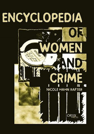 Carte Encyclopedia of Women and Crime Nicole Hahn Rafter