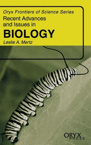 Livre Recent Advances and Issues in Biology Leslie A. Mertz