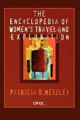 Boek Encyclopedia of Women's Travel and Exploration Patricia D. Netzley