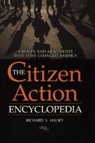Kniha Citizen Action Encyclopedia Richard S. Halsey