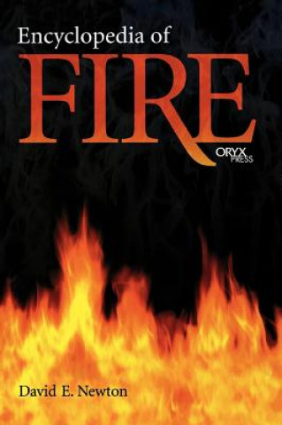 Knjiga Encyclopedia of Fire David E. Newton