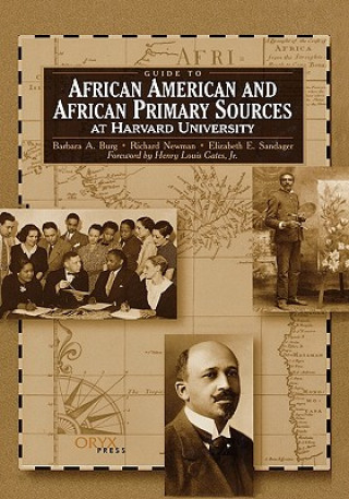 Książka Guide to African American and African Primary Sources at Harvard University Barbara A. Burg