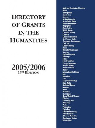 Könyv Directory of Grants in the Humanities, 2005/2006, 19th Edition [Grants Program]