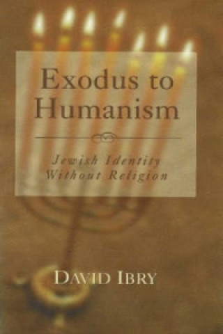 Книга Exodus to Humanism David Ibry