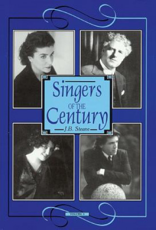 Könyv Singers of the Century J.B. Steane