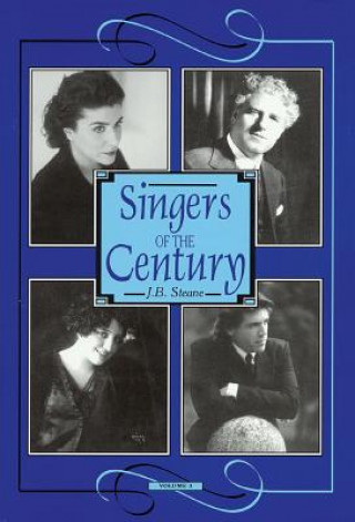 Kniha Singers of the Century J.B. Steane