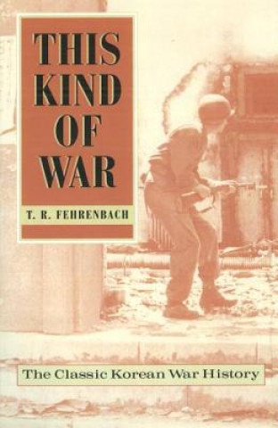 Книга This Kind of War T. R. Fehrenbach