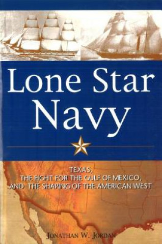 Libro Lone Star Navy Jonathan W. Jordon