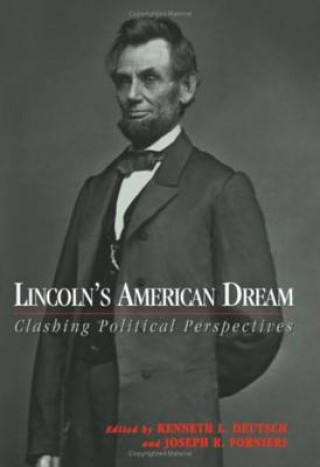 Carte Lincoln'S American Dream Kenneth L Deutsch