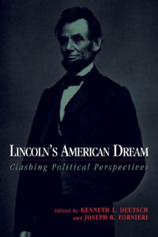 Könyv Lincoln'S American Dream Kenneth L Deutsch